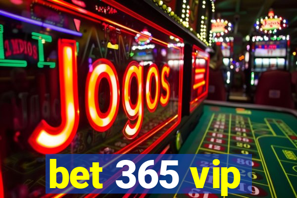 bet 365 vip